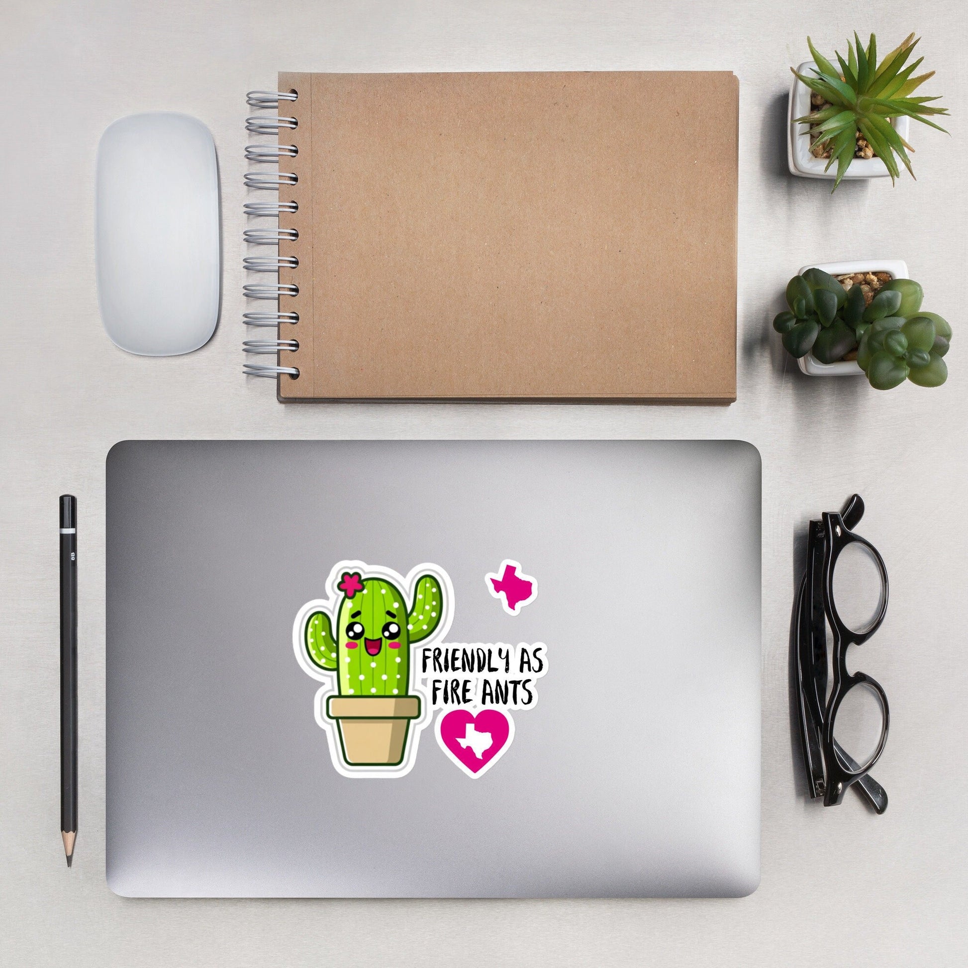 Friendly as fire ants sticker prickly cactus Texas Humor sticker Texas love teacher loveBubble-free stickers