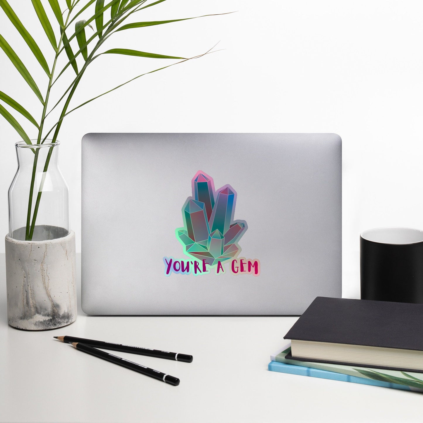 You're a gem crystal gemstone Holographic stickers crystal lovers rock hound sticker