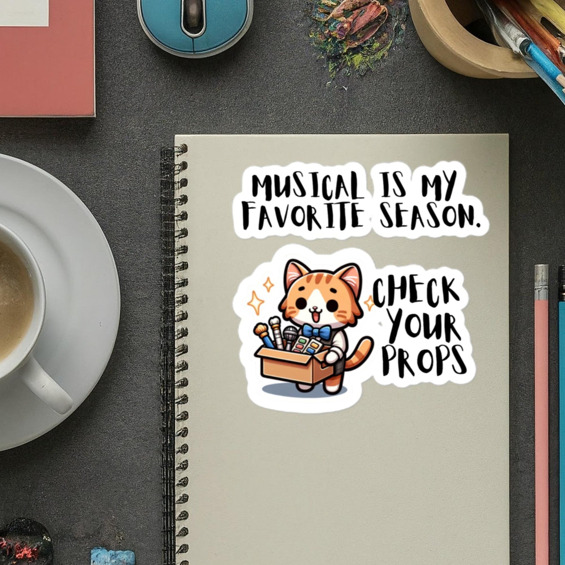 Check Your Props Theater Stickers Backstage crew stickers Musical is my favorite seasonBubble-free stickers